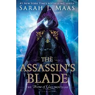 The Assassin&rsquo;s Blade: The Throne of Glass Novellas