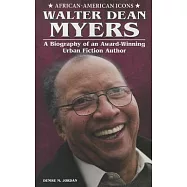 Walter Dean Myers: A Biography of an Award-winning Urban Fiction Author