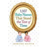 1,107 Baby Names That Stand the Test of Time