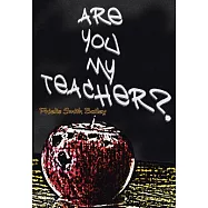 Are You My Teacher