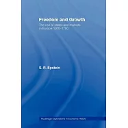 Freedom and Growth: The Rise of States and Markets in Europe, 1300-1750