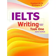 Practical IELTS Strategies 3：IELTS Writing Task One [Academic Module]