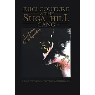 Juici Couture & the Suga-Hill Gang