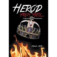 Herod from Hell: Confessions and Reminiscences