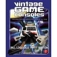 Vintage Game Consoles: An Inside Look at Apple, Atari, Commodore, Nintendo, and the Greatest Gaming Platforms of All Time