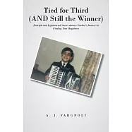 Tied for Third (and Still the Winner): Heartfelt and Lighthearted Stories about a Teacher&rsquo;s Journey in Finding True