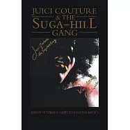 Juici Couture & the Suga-Hill Gang