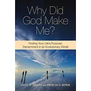 Why Did God Make Me?: Finding Your Life’s Purpose, Discernment in an Evolutionary World