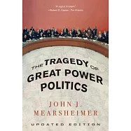 The Tragedy of Great Power Politics