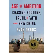 Age of Ambition: Chasing Fortune, Truth, and Faith in the New China