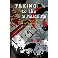 Taking to the Streets: The Transformation of Arab Activism