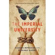The Imperial University: Academic Repression and Scholarly Dissent