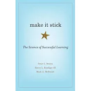 Make It Stick: The Science of Successful Learning