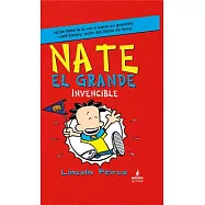 Nate el grande invencible/ Big Nate Goes For Broke