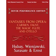 Fantasies from Opera for Violin and Piano: Carmen, Faust, the Magic Flute and Otello