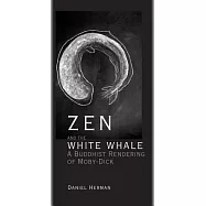 Zen and the White Whale: A Buddhist Rendering of Moby-Dick