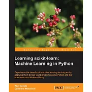 Learning Scikit-Learn: Machine Learning in Python: Experience the Benefits of Machine Learning Techniques by Applying Them to Re