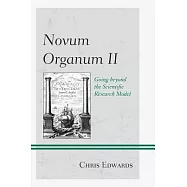 Novum Organum II: Going Beyond the Scientific Research Model