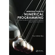 Introduction to Numerical Programming: A Practical Guide for Scientists and Engineers Using Python and C/C++
