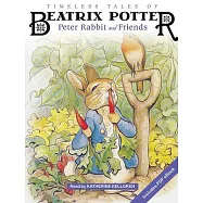 Timeless Tales of Beatrix Potter: Peter Rabbit and Friends