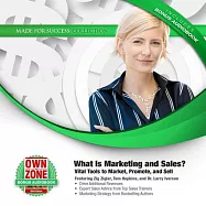 What Is Marketing and Sales?: Vital Tools to Market, Promote, and Sell: Library Edition