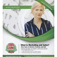 What Is Marketing and Sales?: Vital Tools to Market, Promote, and Sell