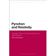 Pynchon and Relativity: Narrative Time in Thomas Pynchon’s Later Novels