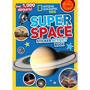 National Geographic Kids Super Space Sticker Activity Book: Over 1,000 Stickers!