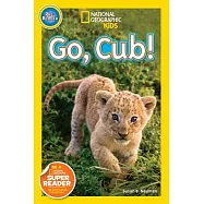 National Geographic Readers: Go Cub!