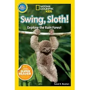 National Geographic Readers: Swing Sloth!