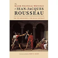 The Major Political Writings of Jean-Jacques Rousseau: The Two Discourses and the Social Contract