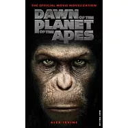 Dawn of the Planet of the Apes: The Official Movie Novelization