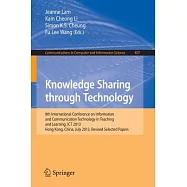 Knowledge Sharing Through Technology: 8th International Conference on Information and Communication Technology in Teaching and L
