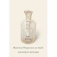 Past Scents: Historical Perspectives on Smell