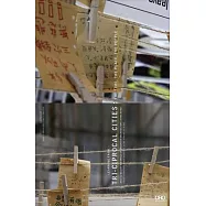 Learning from Tri-ciprocal Cities: The Time, the Place, the People: Bi-City Biennale of Urbanism Architecture (Hong Kong) 2011-1