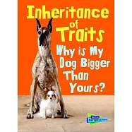Inheritance of Traits: Why Is My Dog Bigger Than Your Dog?