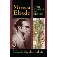 Mircea Eliade: Myth, Religion, and History