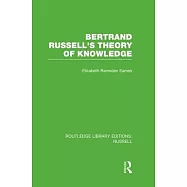 Bertrand Russell&rsquo;s Theory of Knowledge