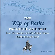 The Wife of Bath&rsquo;s Prologue and Tale: From the Canterbury Tales