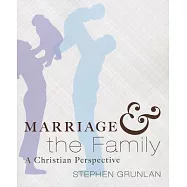 Marriage and the Family: A Christian Perspective