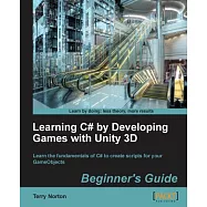 Learning C# by Developing Games With Unity 3D Beginner&rsquo;s Guide
