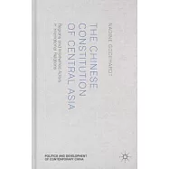 The Chinese Constitution of Central Asia: Regions and Intertwined Actors in International Relations