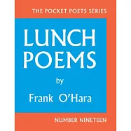 Lunch Poems
