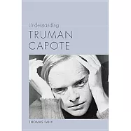 Understanding Truman Capote