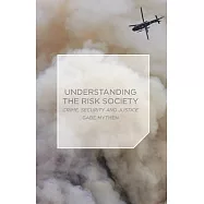 Understanding the Risk Society: Crime, Security and Justice