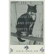 Mouse Tales and Other Assorted Stories