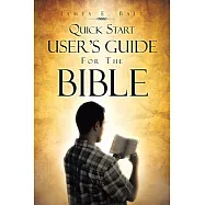 Quick Start User’s Guide for the Bible