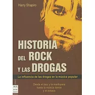 Historia Del Rock Y Las Drogas / The History of Rock and Drugs