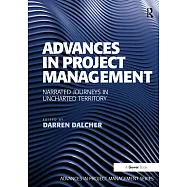 Advances in Project Management: Narrated Journeys in Unchartered Territory