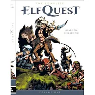 The Complete Elfquest Volume 1